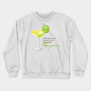 If life gives lemons... Crewneck Sweatshirt